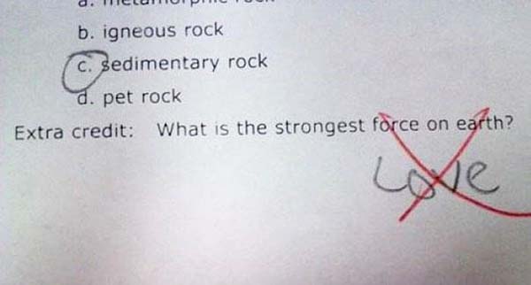 7.) That teacher is heartless.